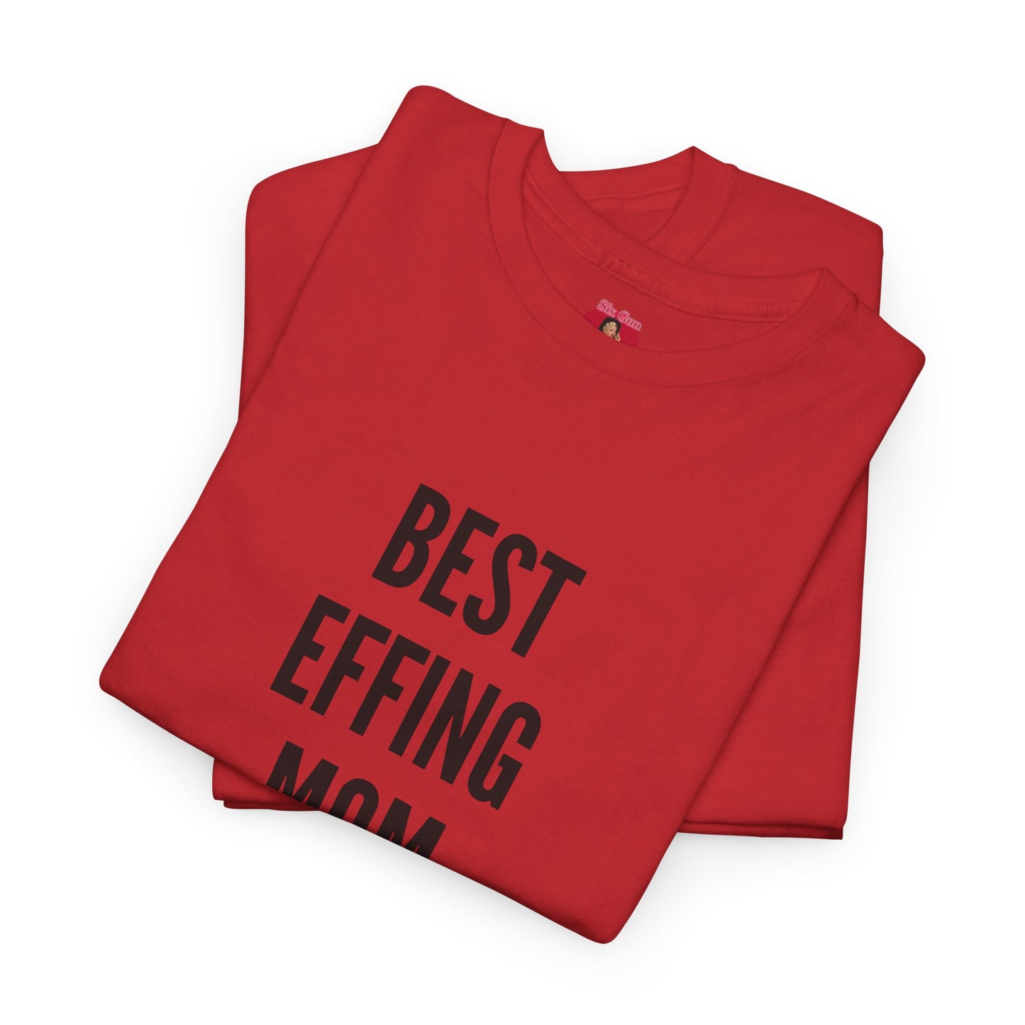 Best 'Effing Mom T-shirt