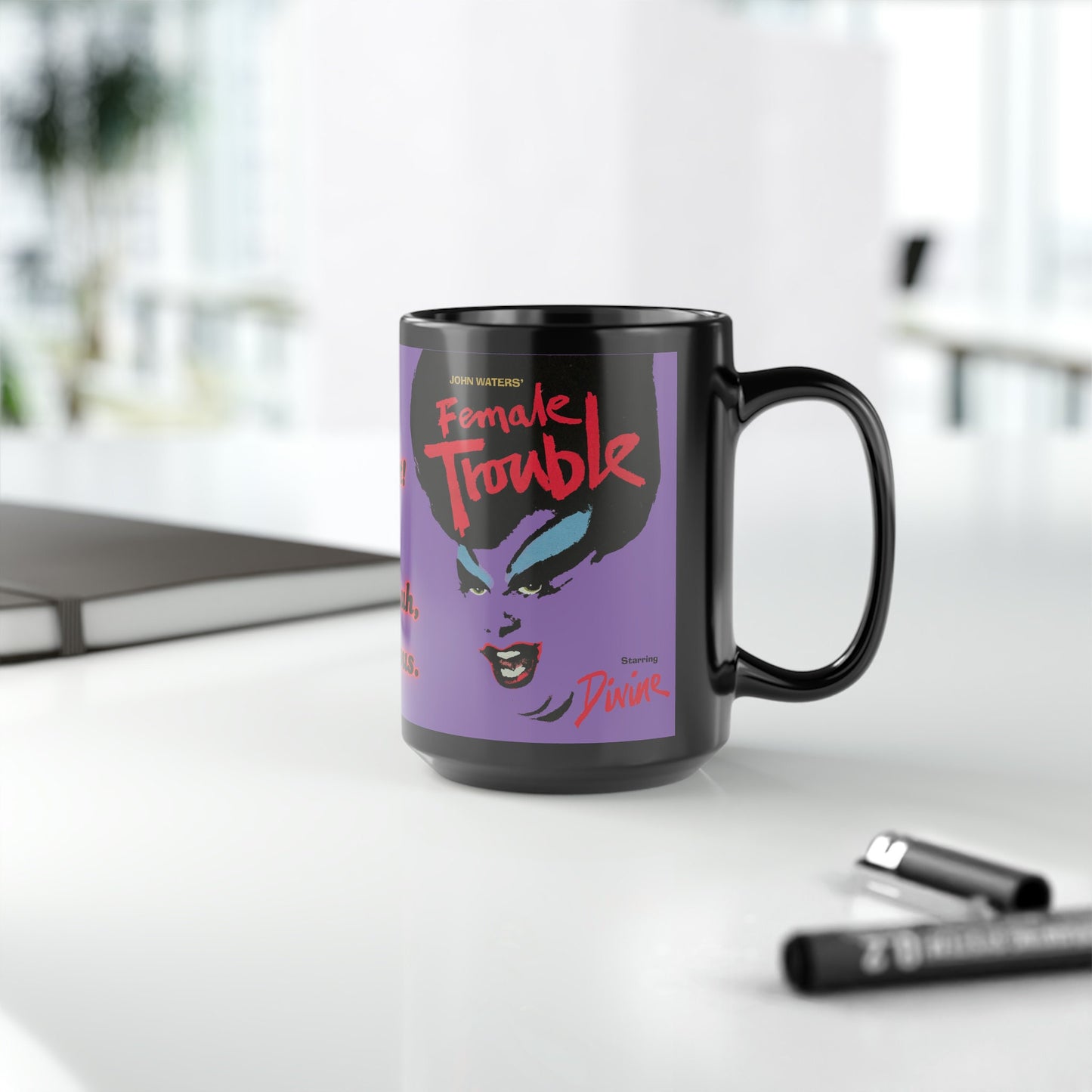 Iconic movie star, Divine, as Dawn Davenport staring in the classic John Water's film, Female Trouble 15oz black mug, great gift for Queens