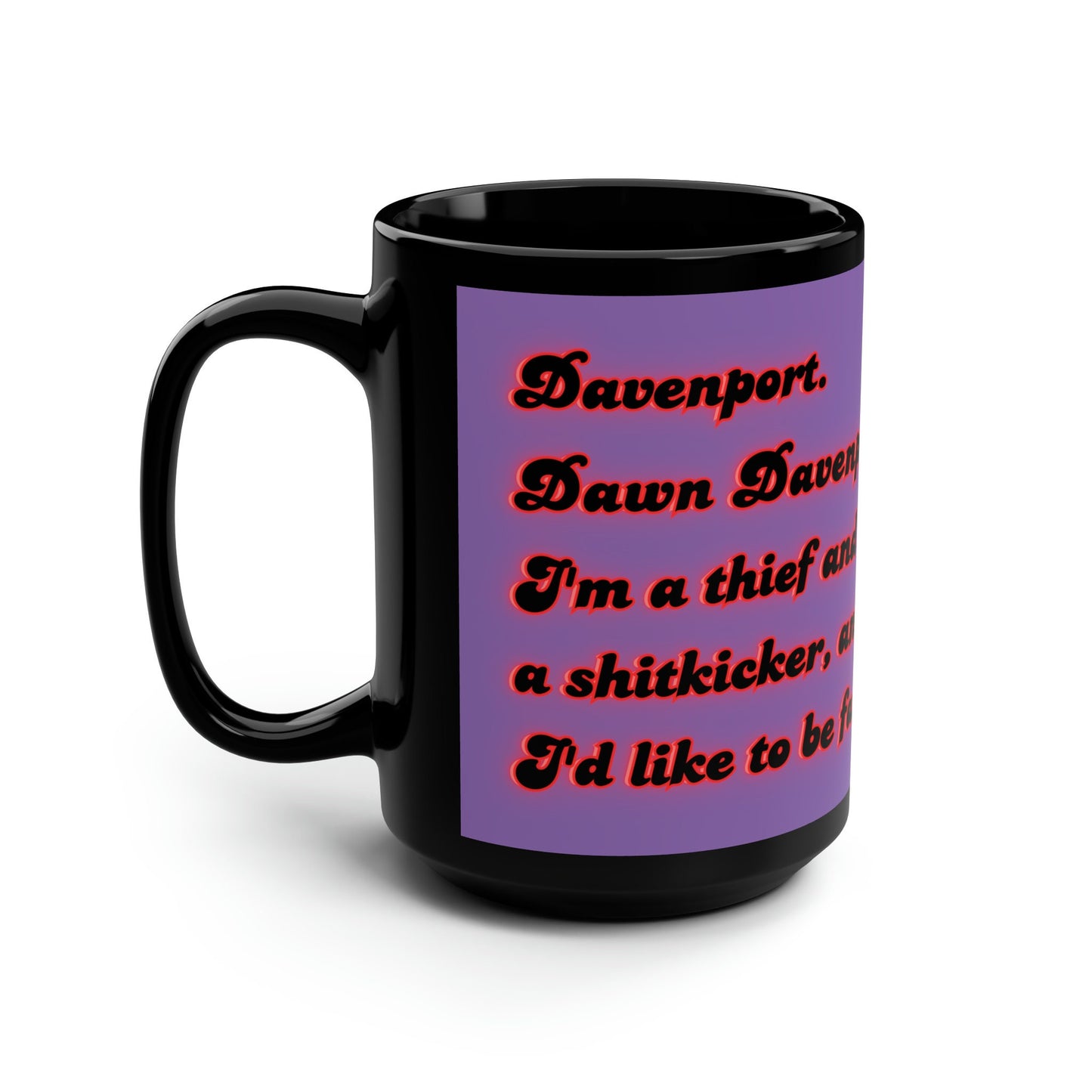 Iconic movie star, Divine, as Dawn Davenport staring in the classic John Water's film, Female Trouble 15oz black mug, great gift for Queens