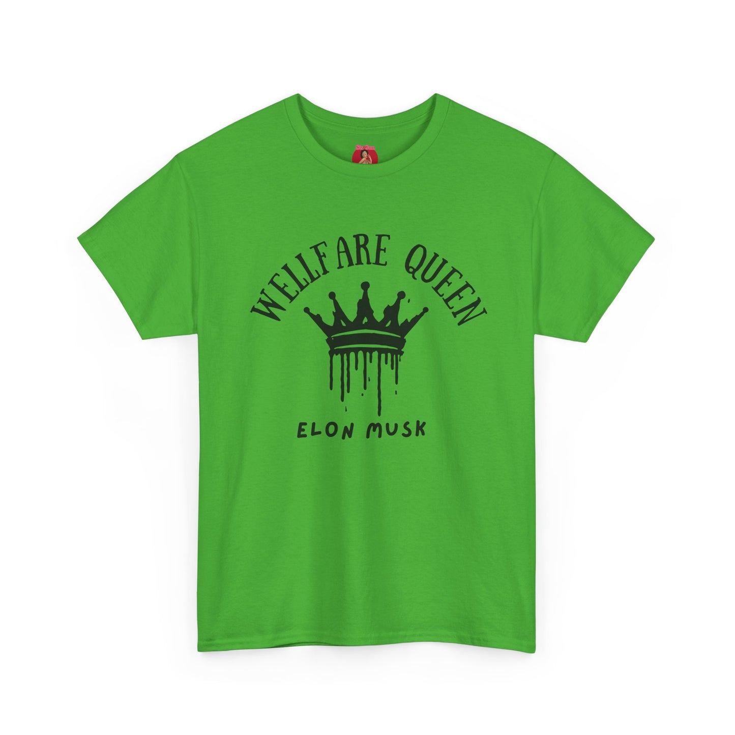 Elon Musk is a welfare Queen Tshirt with tag template