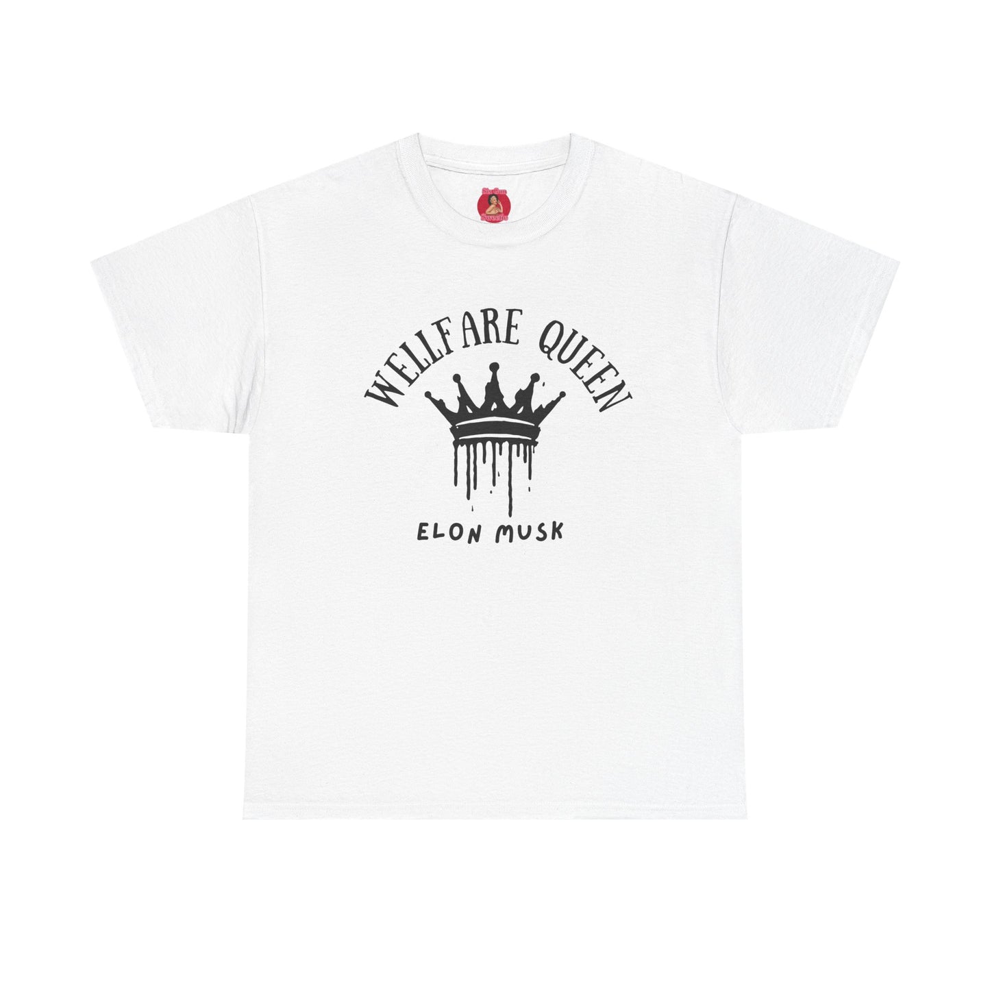 Elon Musk is a welfare Queen Tshirt with tag template