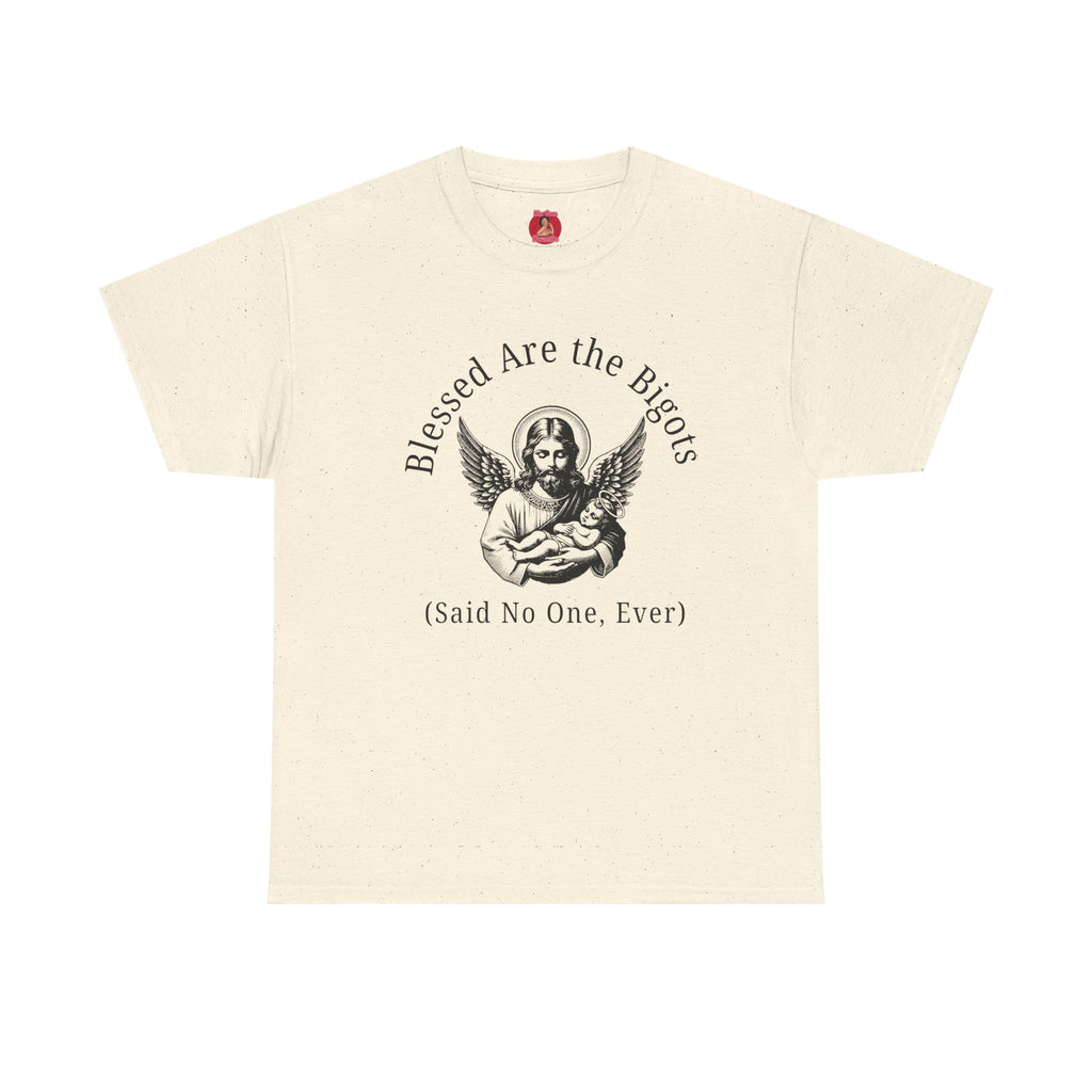 Satire Jesus Unisex Tee, Religious Tacky Blessed Be The Bigots Shirt, Separation of church and state, Protest Tee