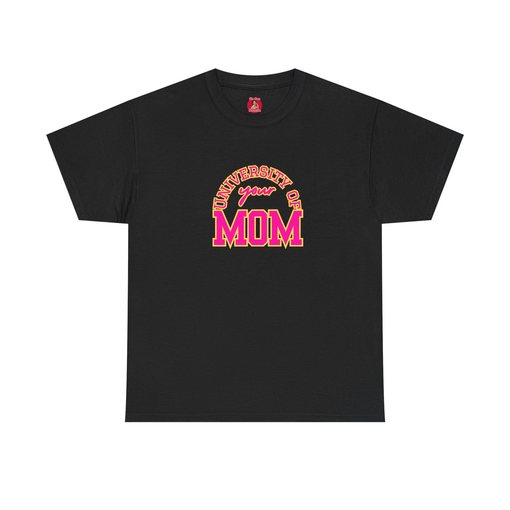 University of Your Mom Shirt athletic club T-shirt