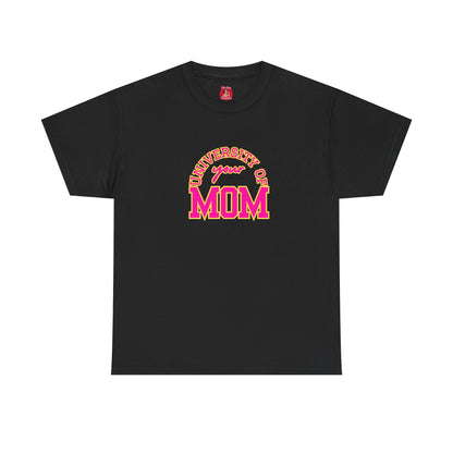 University of Your Mom Shirt athletic club T-shirt
