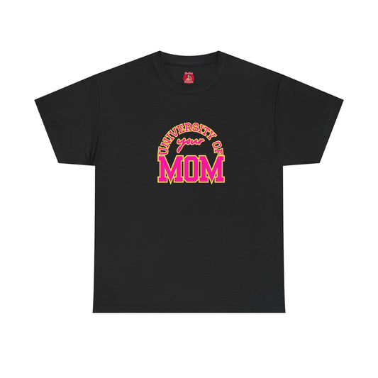 University of Your Mom Shirt athletic club T-shirt