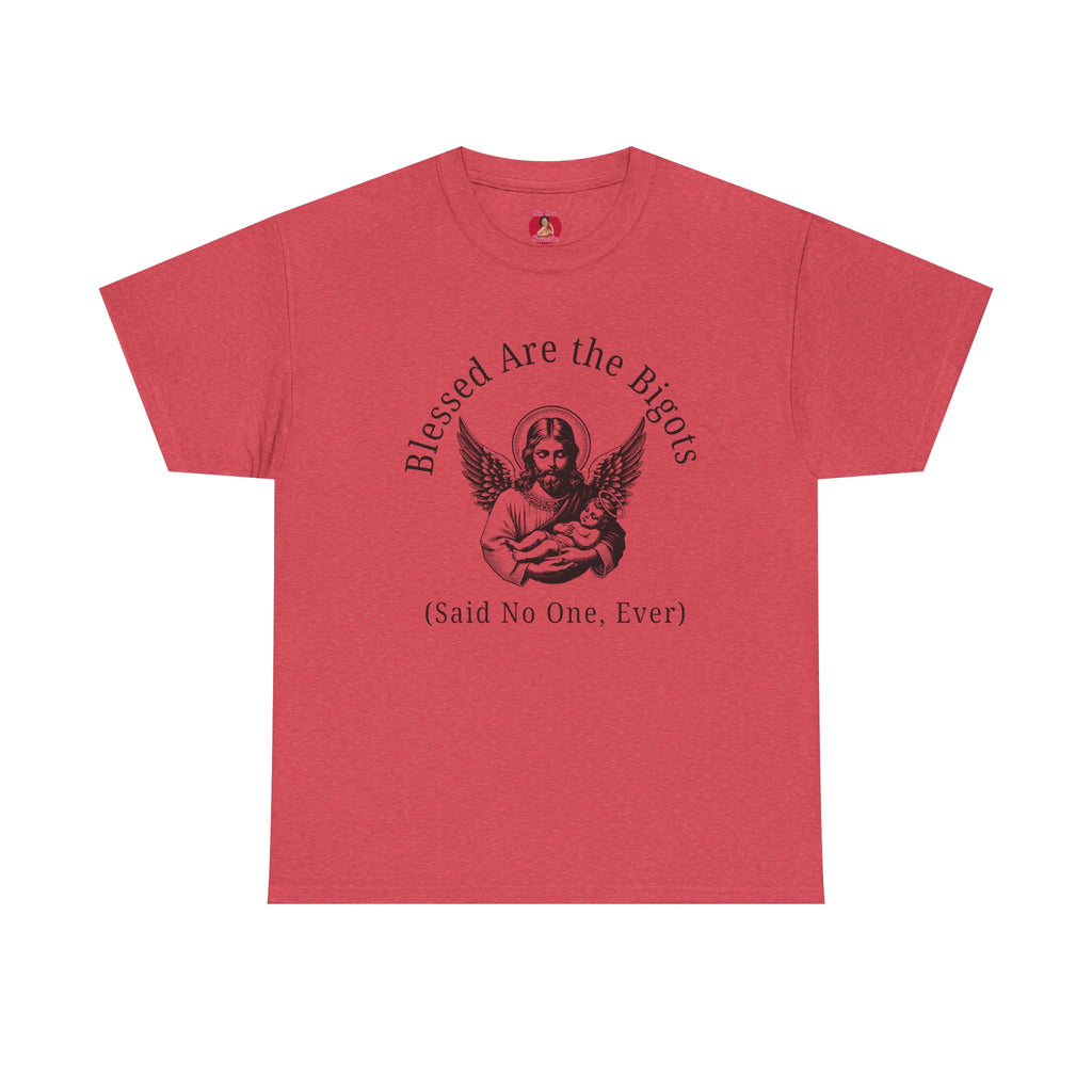 Satire Jesus Unisex Tee, Religious Tacky Blessed Be The Bigots Shirt, Separation of church and state, Protest Tee
