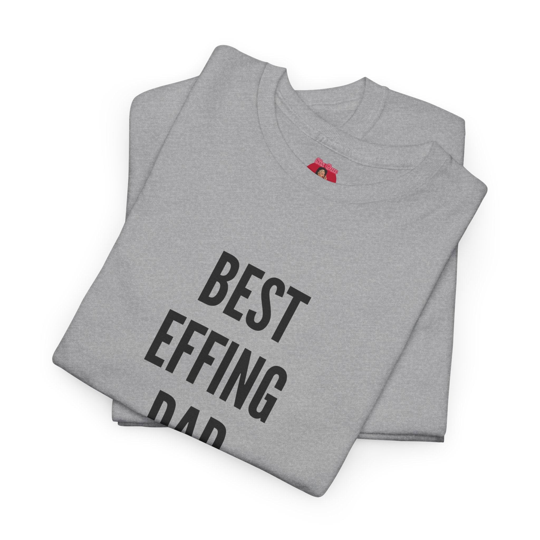 Best 'Effing Dad Unisex Tee