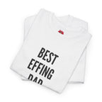 Best 'Effing Dad Unisex Tee
