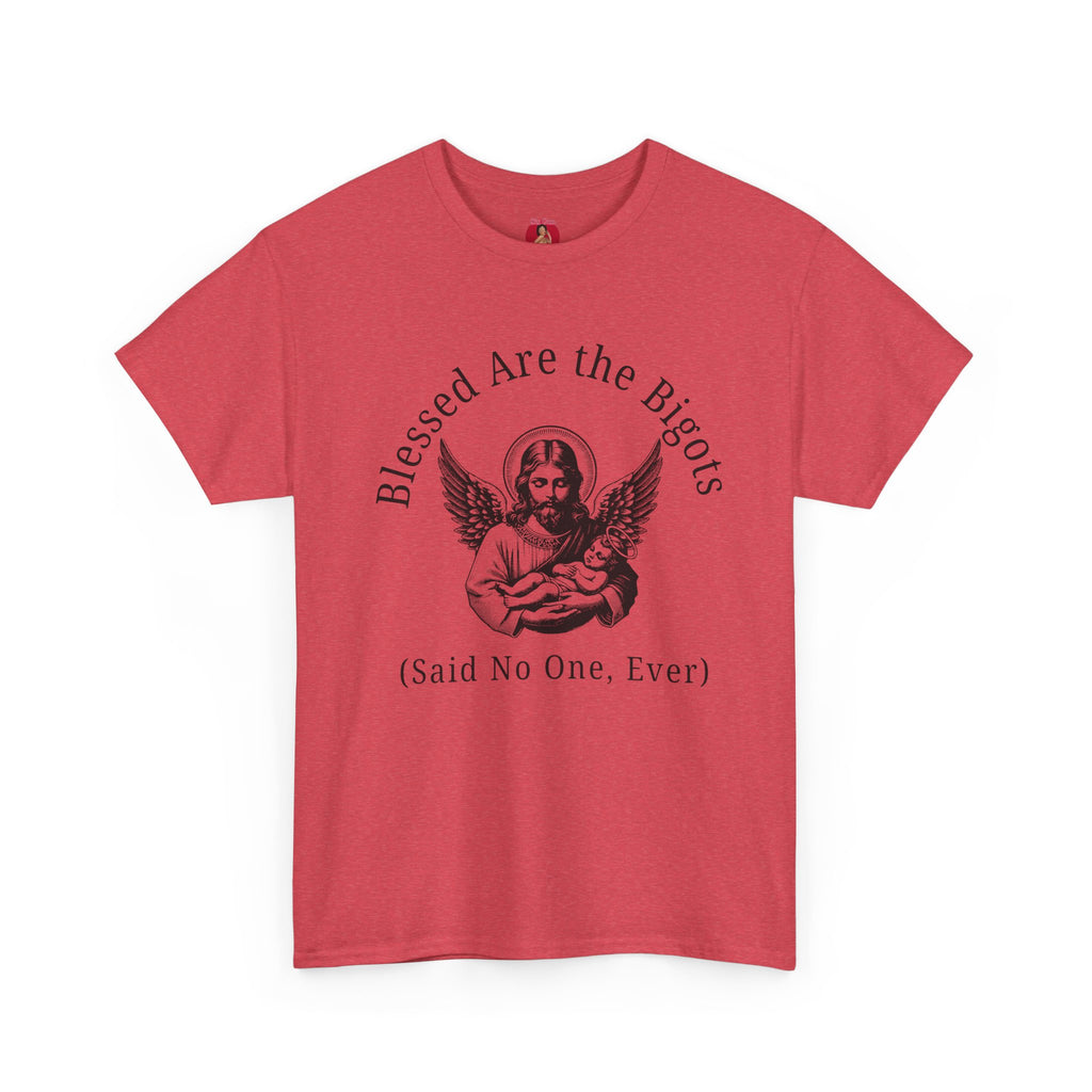 Satire Jesus Unisex Tee, Religious Tacky Blessed Be The Bigots Shirt, Separation of church and state, Protest Tee