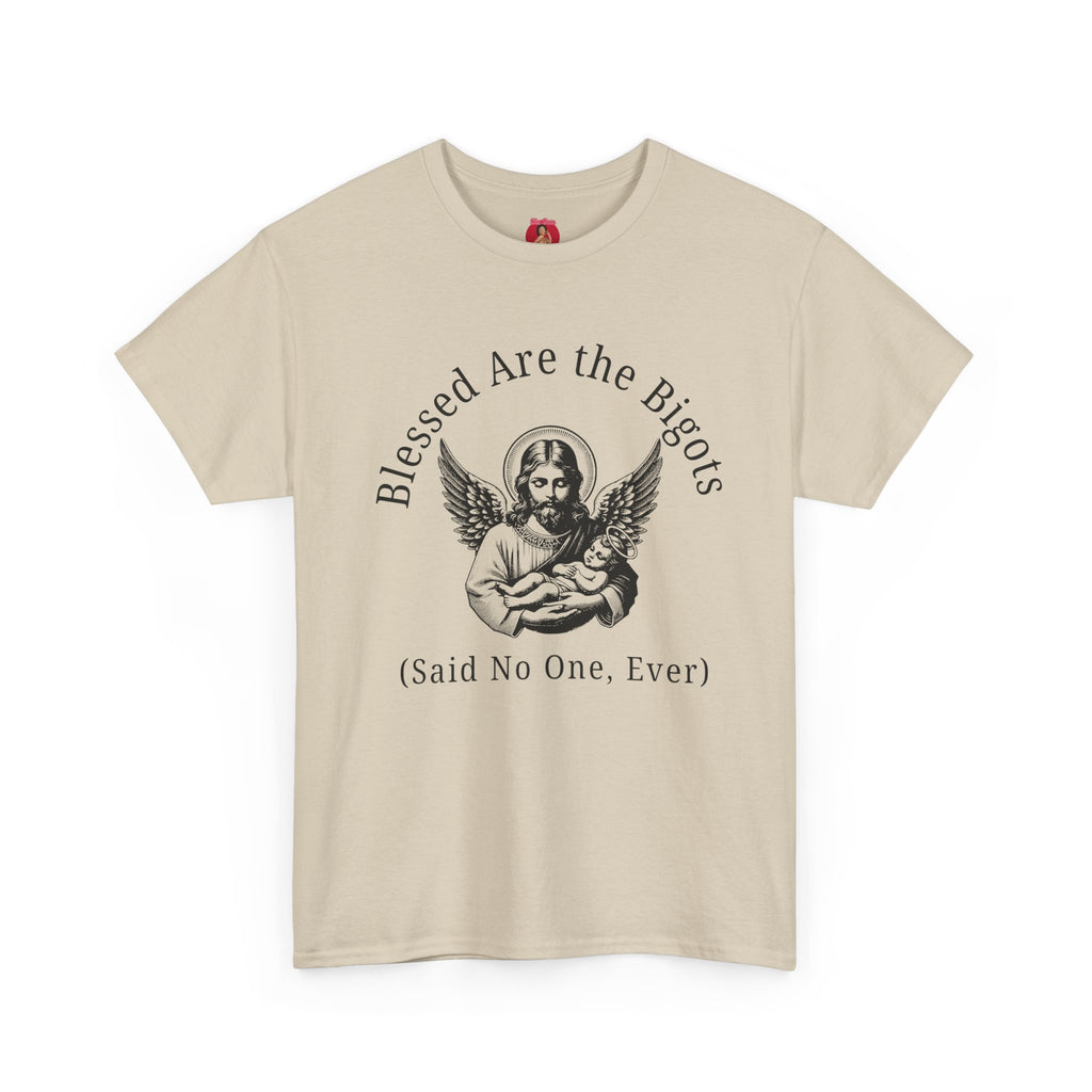 Satire Jesus Unisex Tee, Religious Tacky Blessed Be The Bigots Shirt, Separation of church and state, Protest Tee