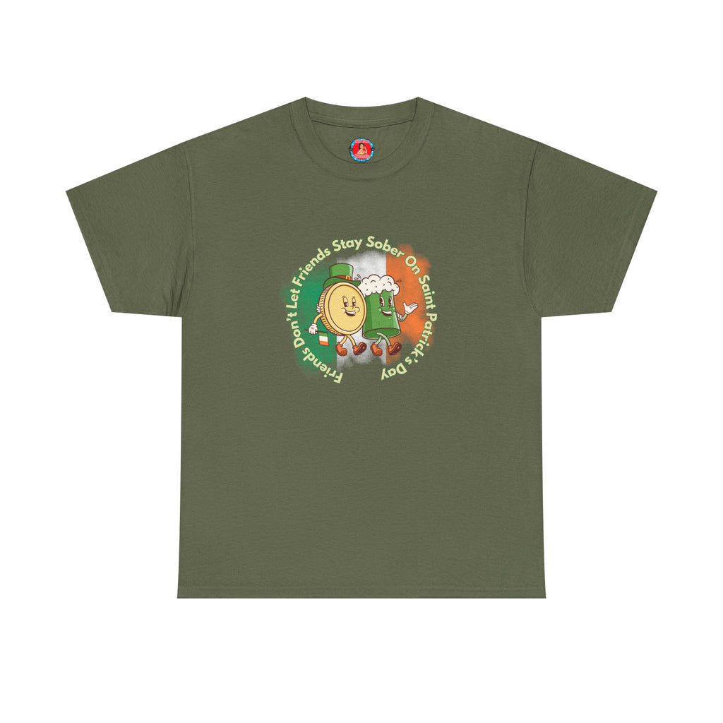 Friends Don't Let Friends Say Sober T-Shirt | St. Patrick's Day Shamrock Tee