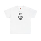Best 'Effing Dad Unisex Tee