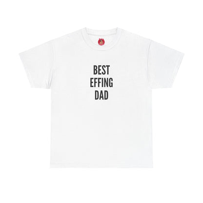 Best 'Effing Dad Unisex Tee
