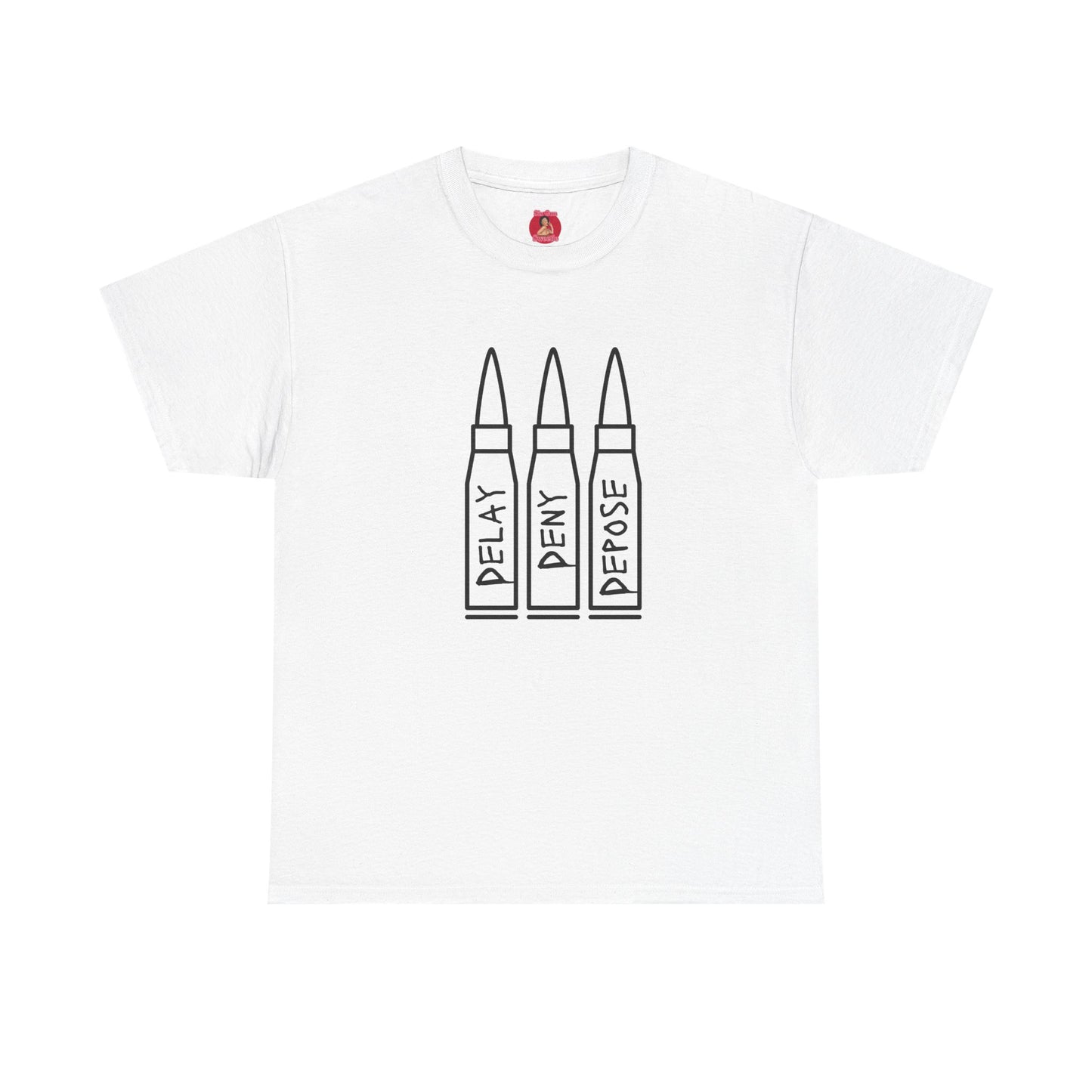 Delay Deny Depose T-shirt  Tee, Protest Mayhem 2025,  Robert Paulson