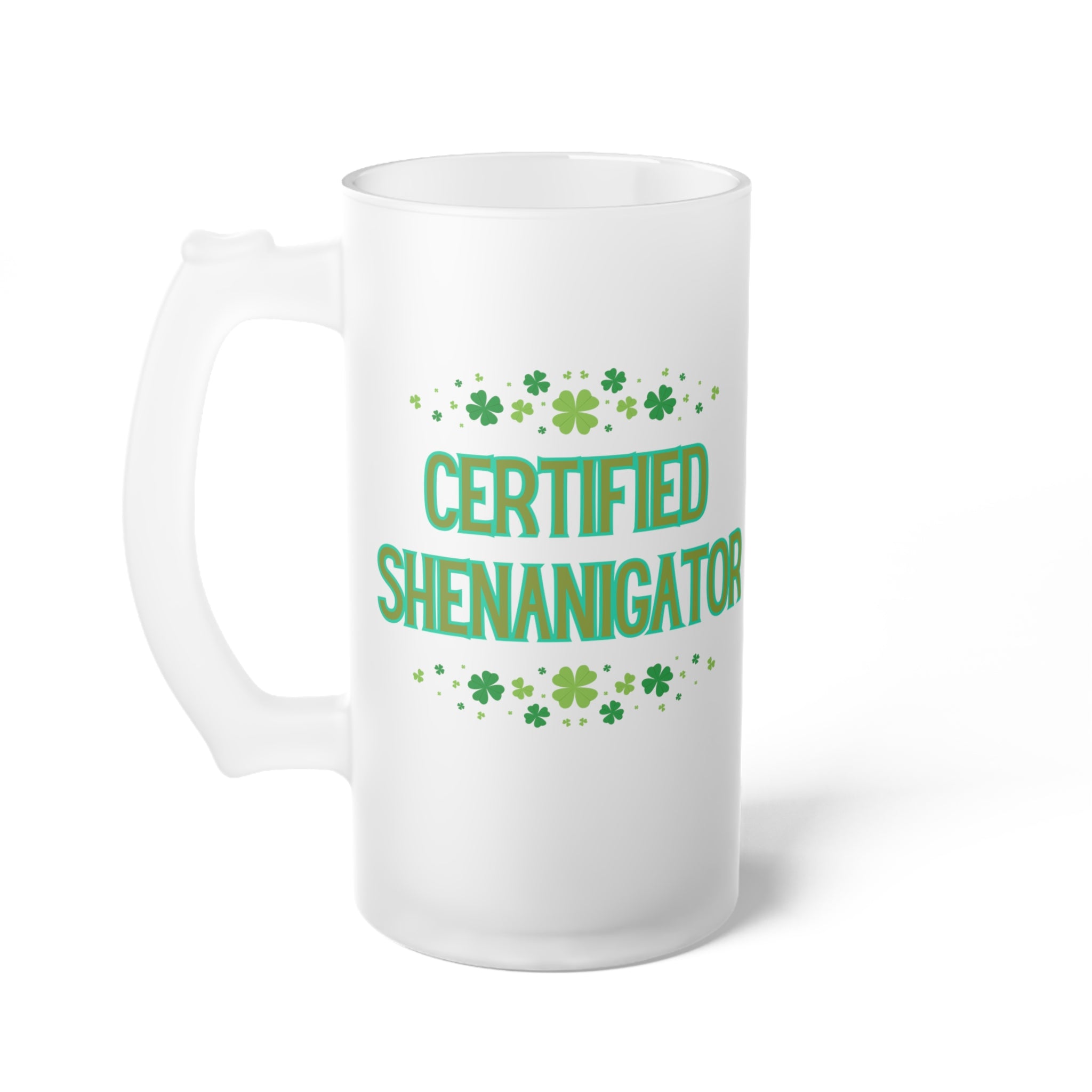 Certified Shenanigator Frosted Beer Mug — St. Patrick's Day Party Glass