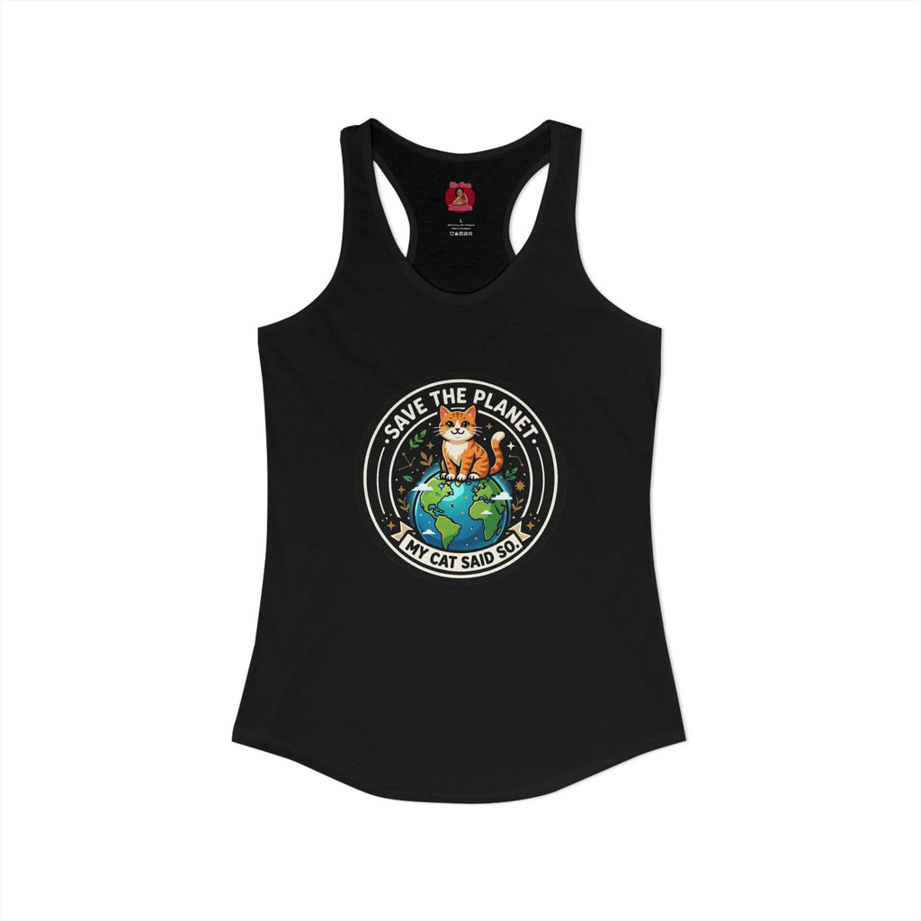 Earth Day Women's Racerback Tank — "Save the Planet, My Cat Says So"