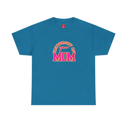 University of Your Mom Shirt athletic club T-shirt