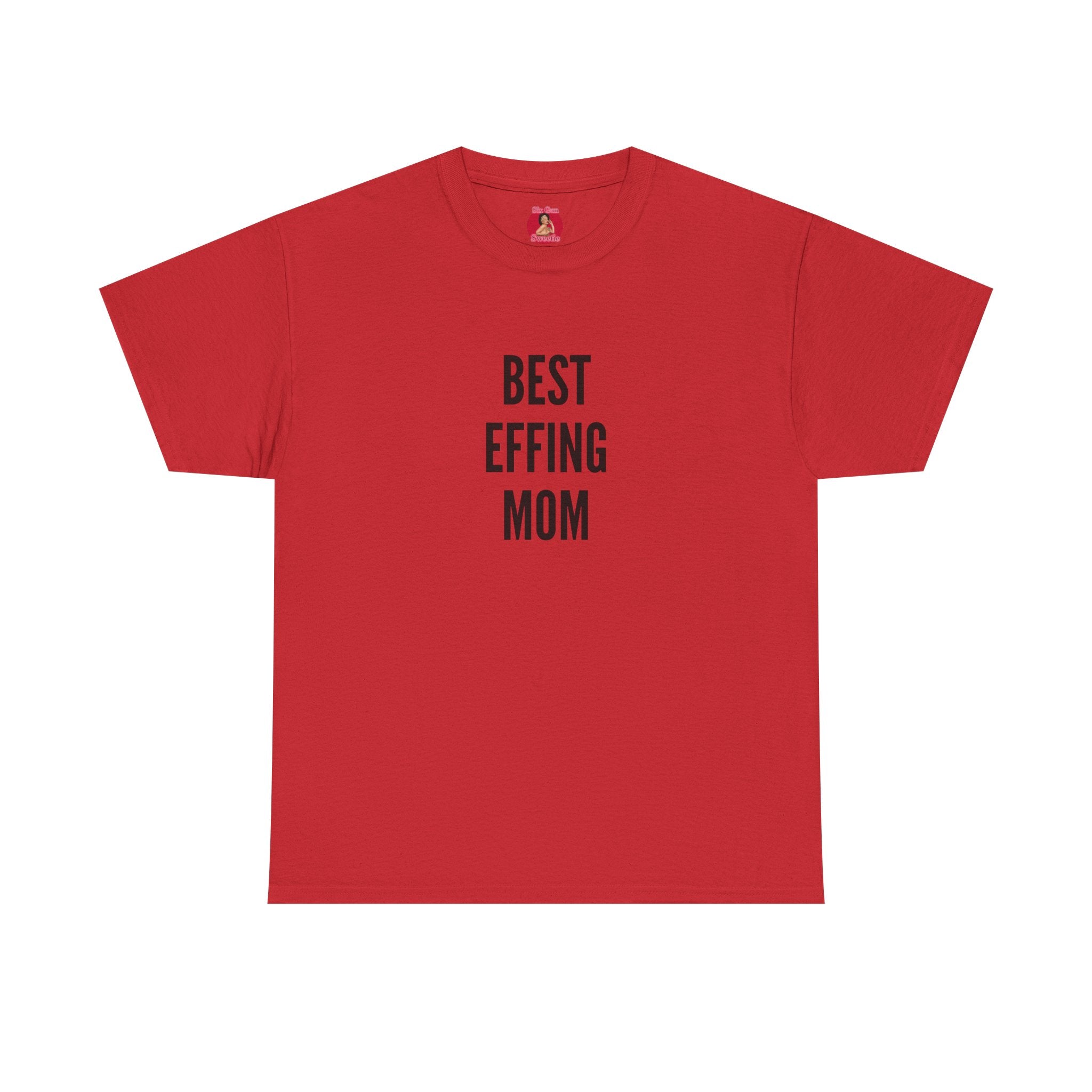 Best 'Effing Mom T-shirt
