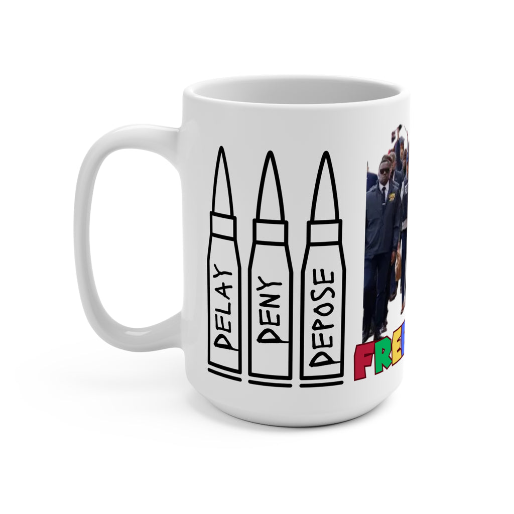 Delay Deny Depose Lou Lou Mug 15oz