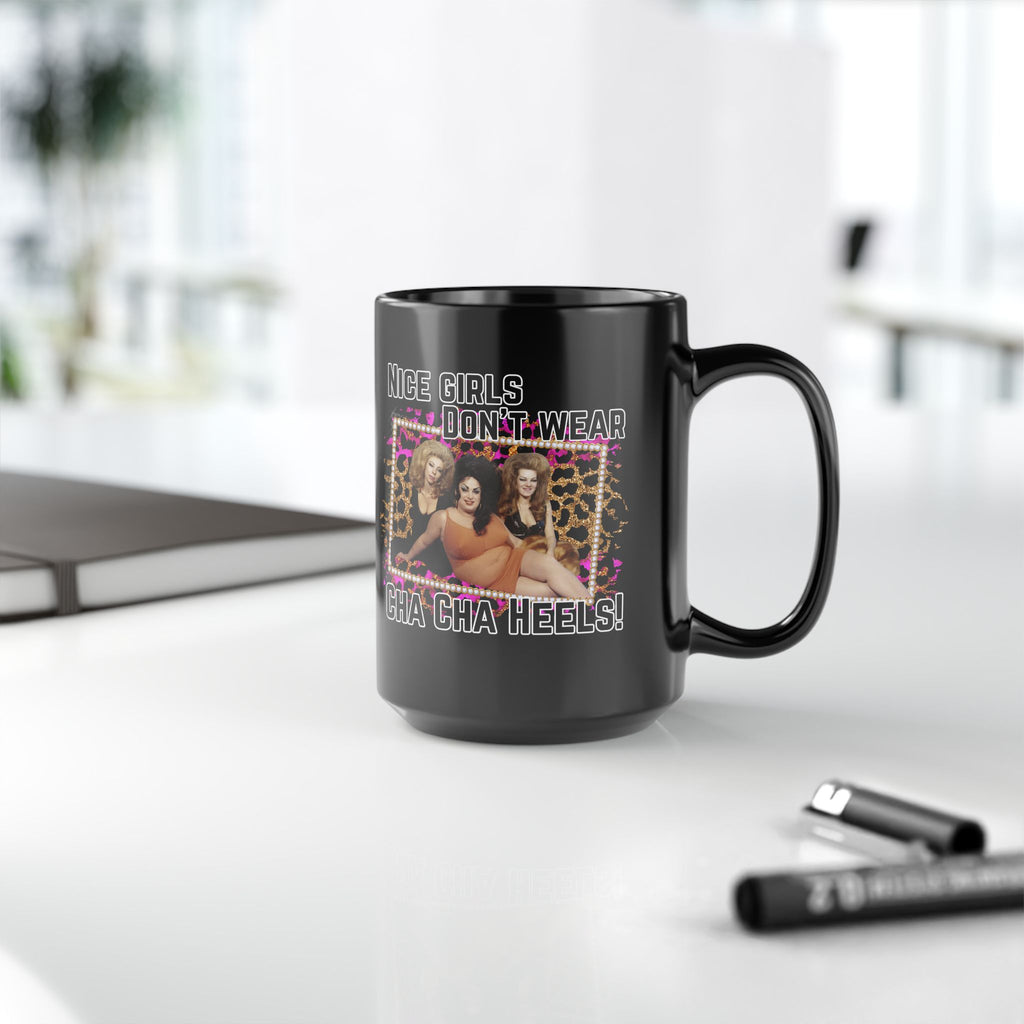 Nice Girls Don’t Wear Cha Cha Heels, Female Trouble by John Waters starting Divine - Black Novelty Mug