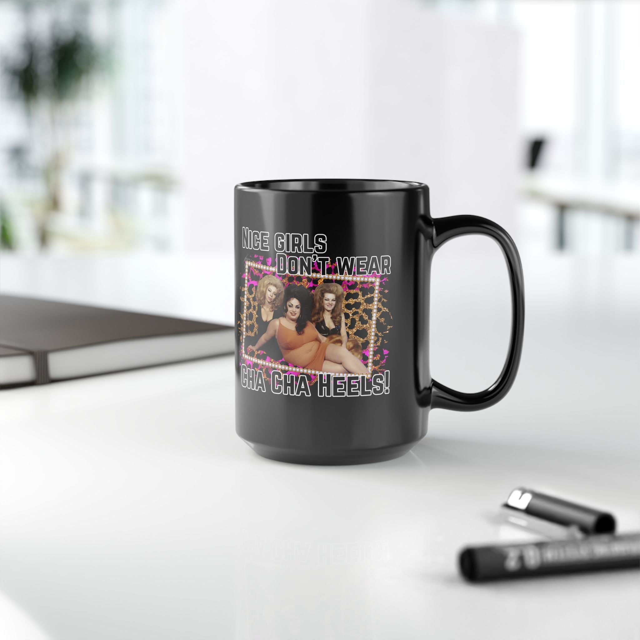 Nice Girls Don’t Wear Cha Cha Heels, Female Trouble by John Waters starting Divine - Black Novelty Mug