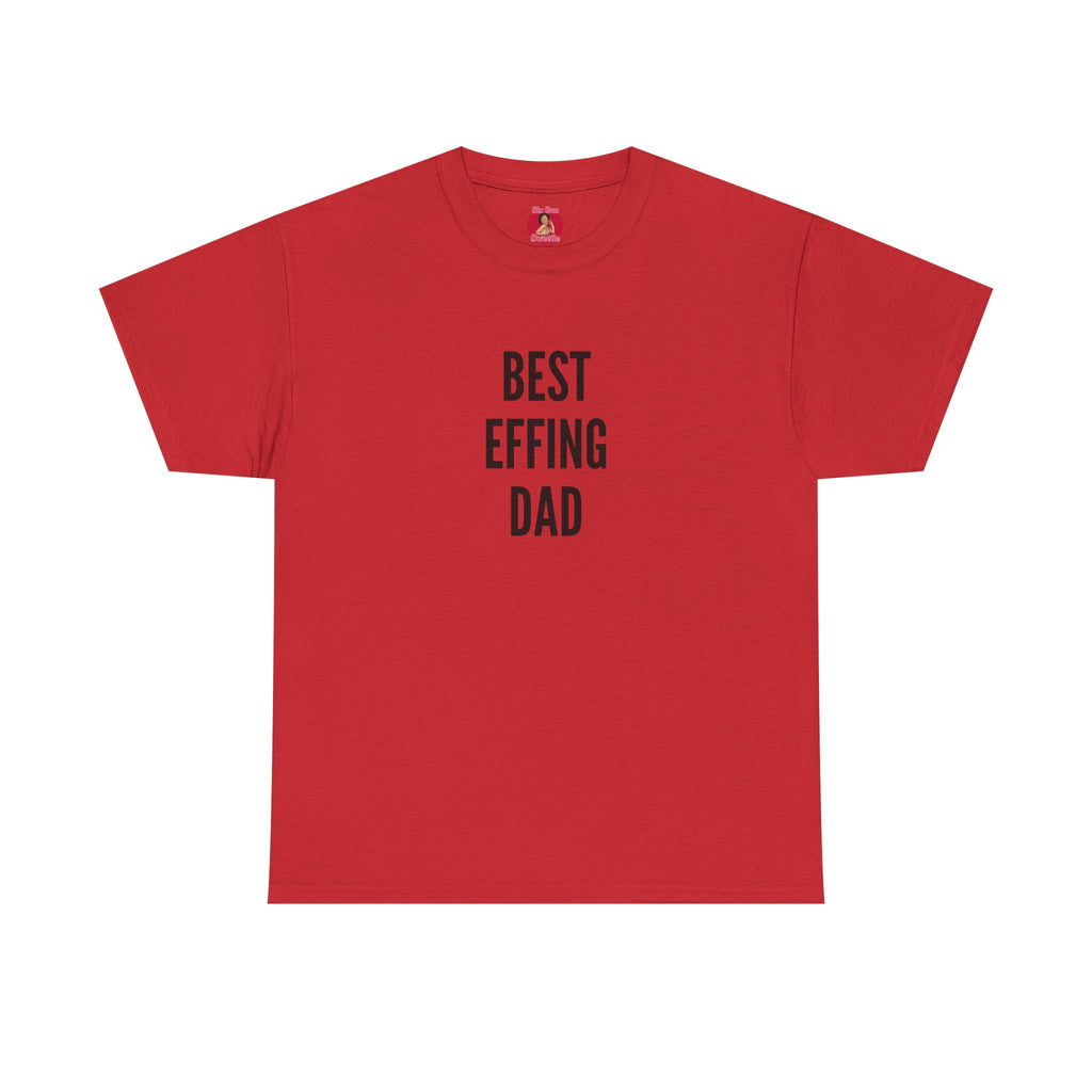 Best 'Effing Dad Unisex Tee