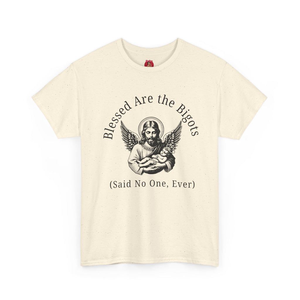 Satire Jesus Unisex Tee, Religious Tacky Blessed Be The Bigots Shirt, Separation of church and state, Protest Tee
