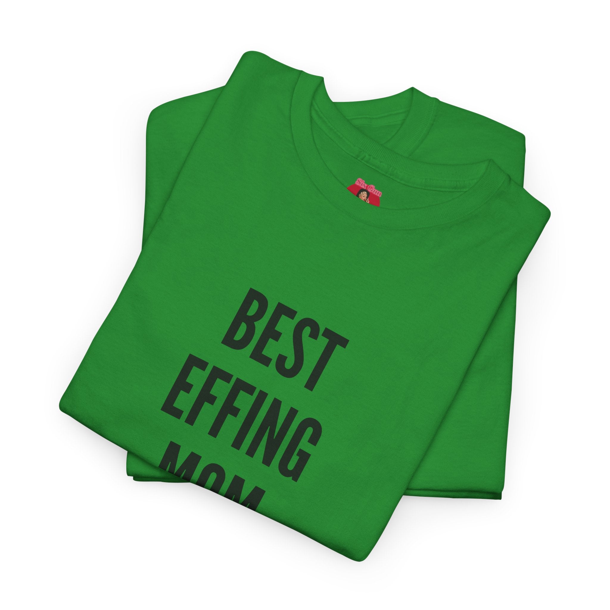 Best 'Effing Mom T-shirt