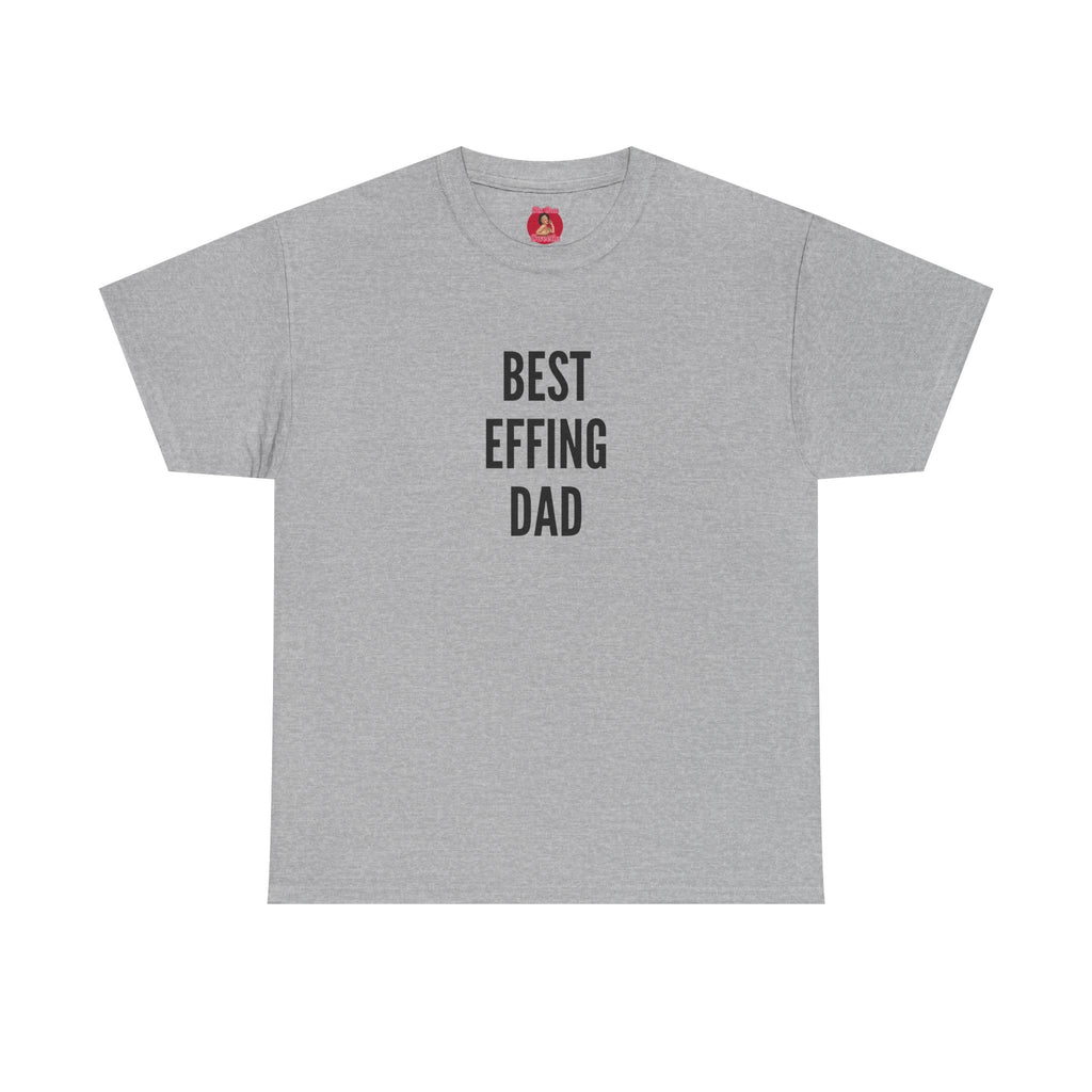 Best 'Effing Dad Unisex Tee