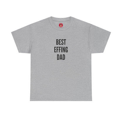 Best 'Effing Dad Unisex Tee