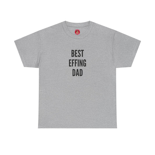 Best 'Effing Dad Unisex Tee