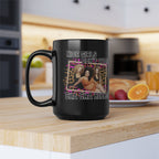 Nice Girls Don’t Wear Cha Cha Heels, Female Trouble by John Waters starting Divine - Black Novelty Mug