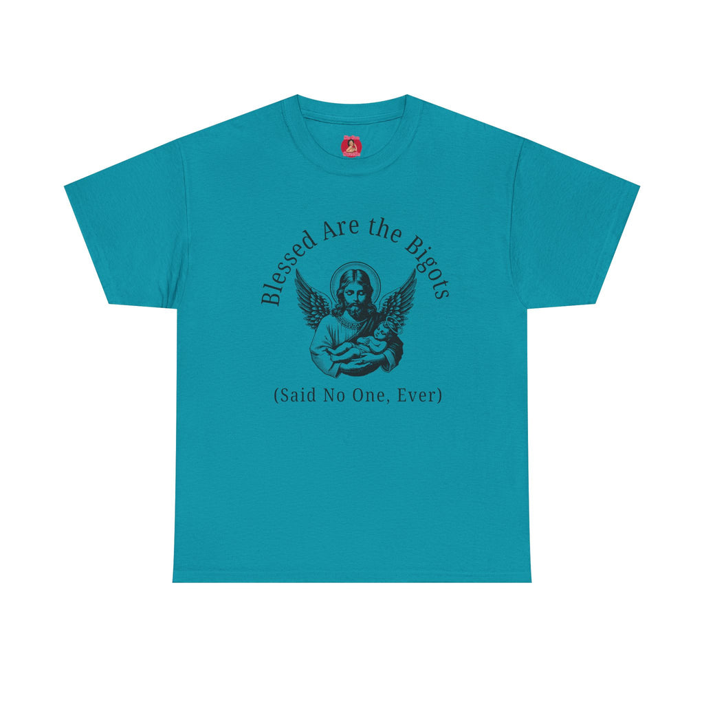 Satire Jesus Unisex Tee, Religious Tacky Blessed Be The Bigots Shirt, Separation of church and state, Protest Tee