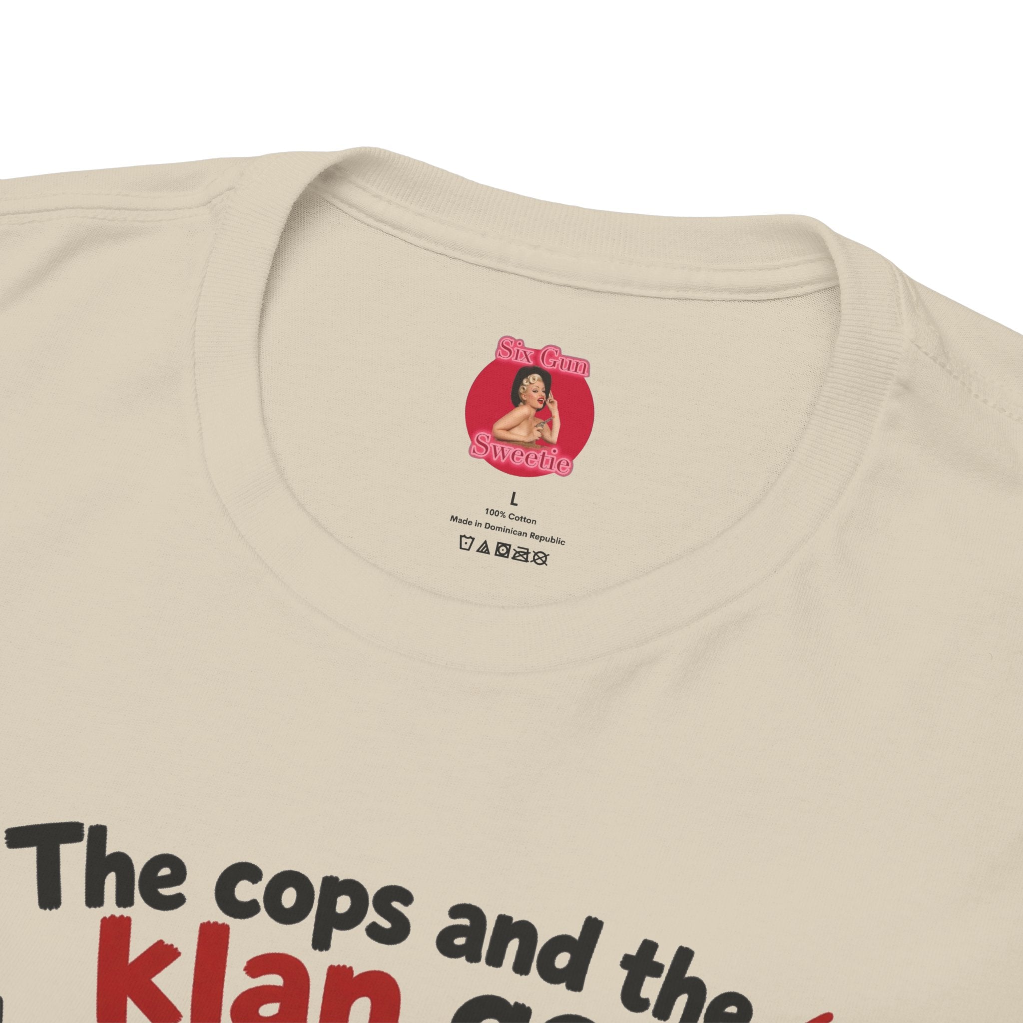 The Cops and the Klan go Hand in Hand Unisex Heavy Cotton Tee