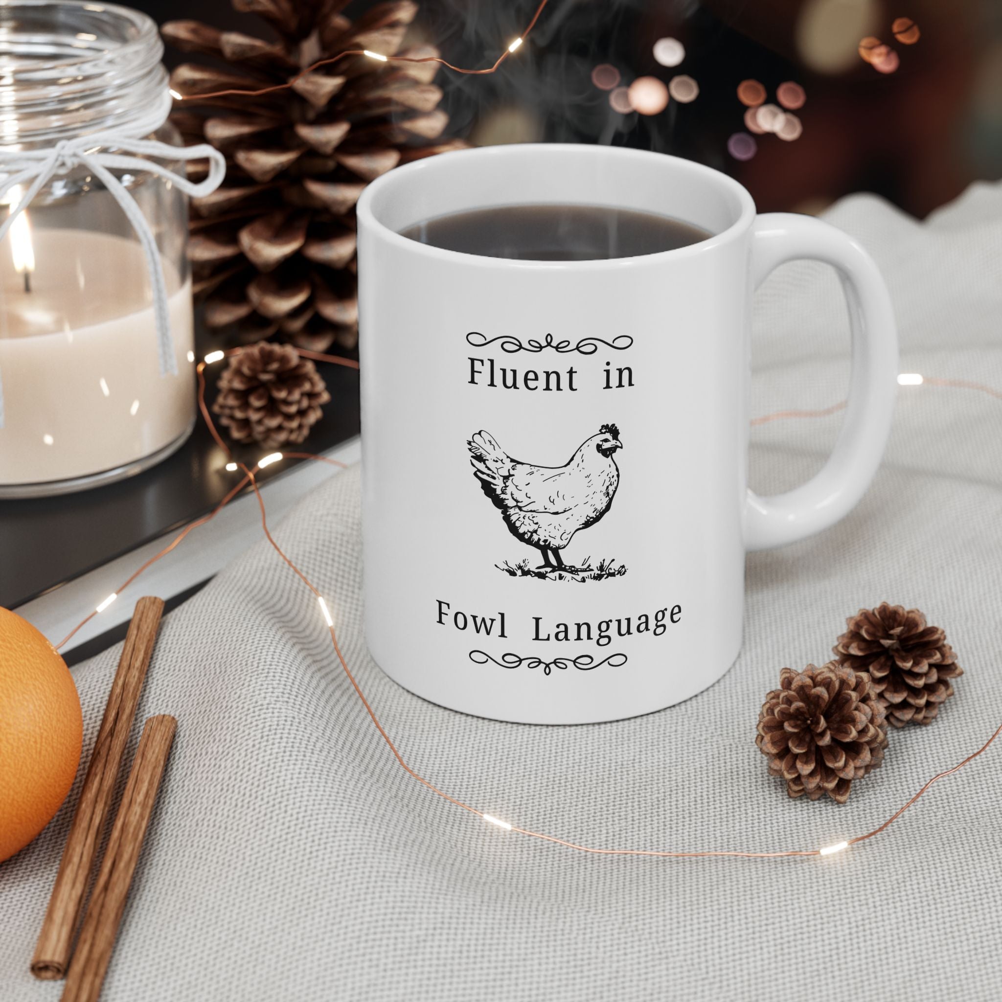 Fluent in Fowl Language, Funny Chicken Lover Gift, AG Teacher, Farmer Mug, Hobby Farm Kitchen Decor, 11oz, 15oz