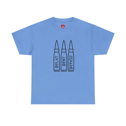 Delay Deny Depose T-shirt  Tee, Protest Mayhem 2025,  Robert Paulson