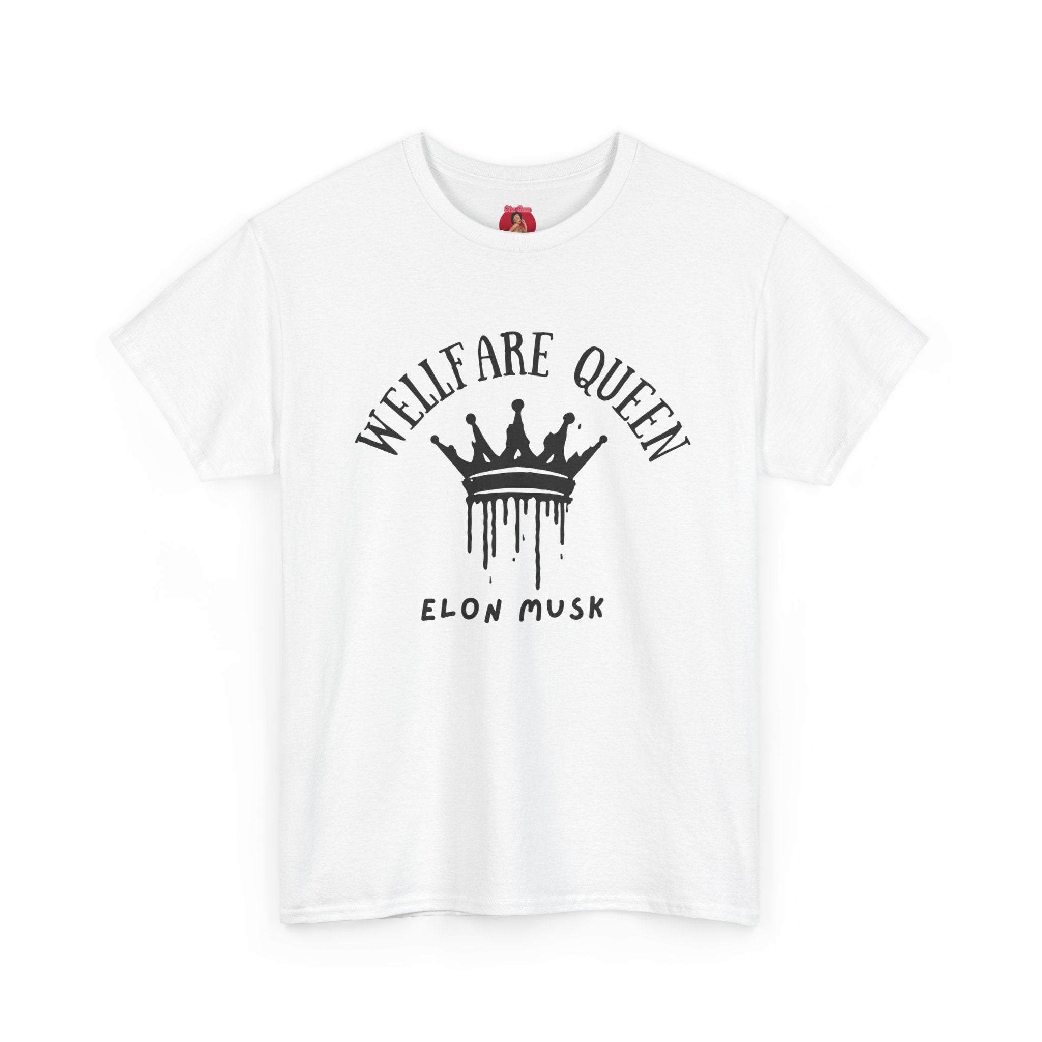 Elon Musk is a welfare Queen Tshirt with tag template