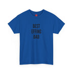 Best 'Effing Dad Unisex Tee