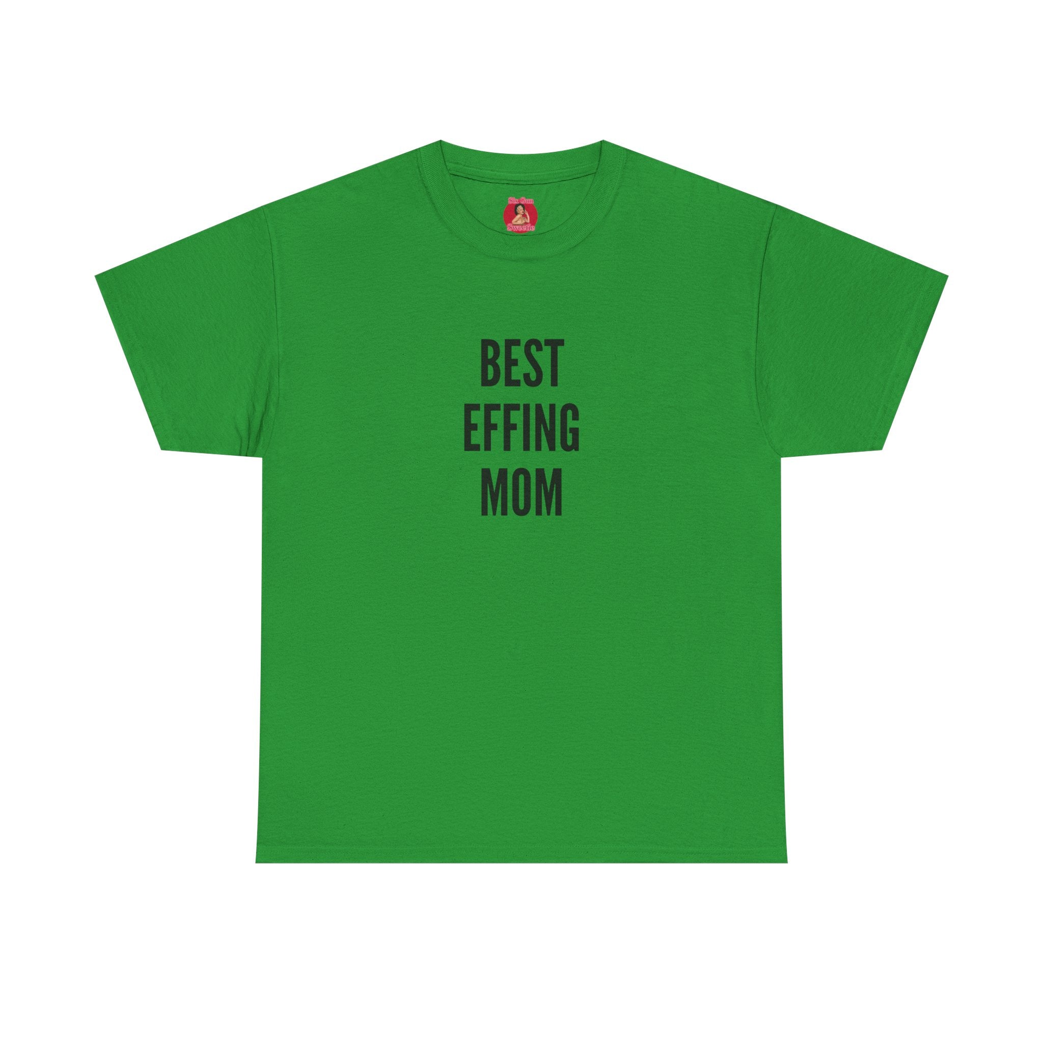 Best 'Effing Mom T-shirt