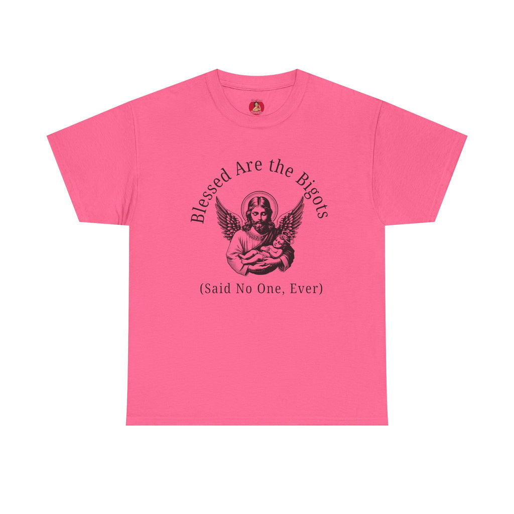 Satire Jesus Unisex Tee, Religious Tacky Blessed Be The Bigots Shirt, Separation of church and state, Protest Tee