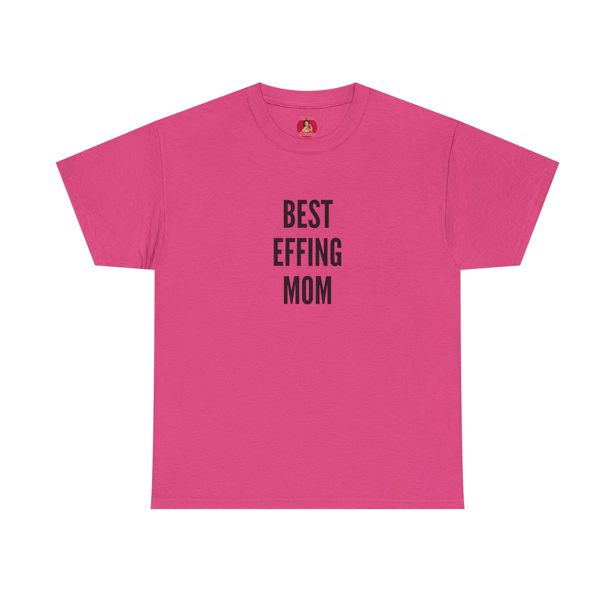 Best 'Effing Mom T-shirt