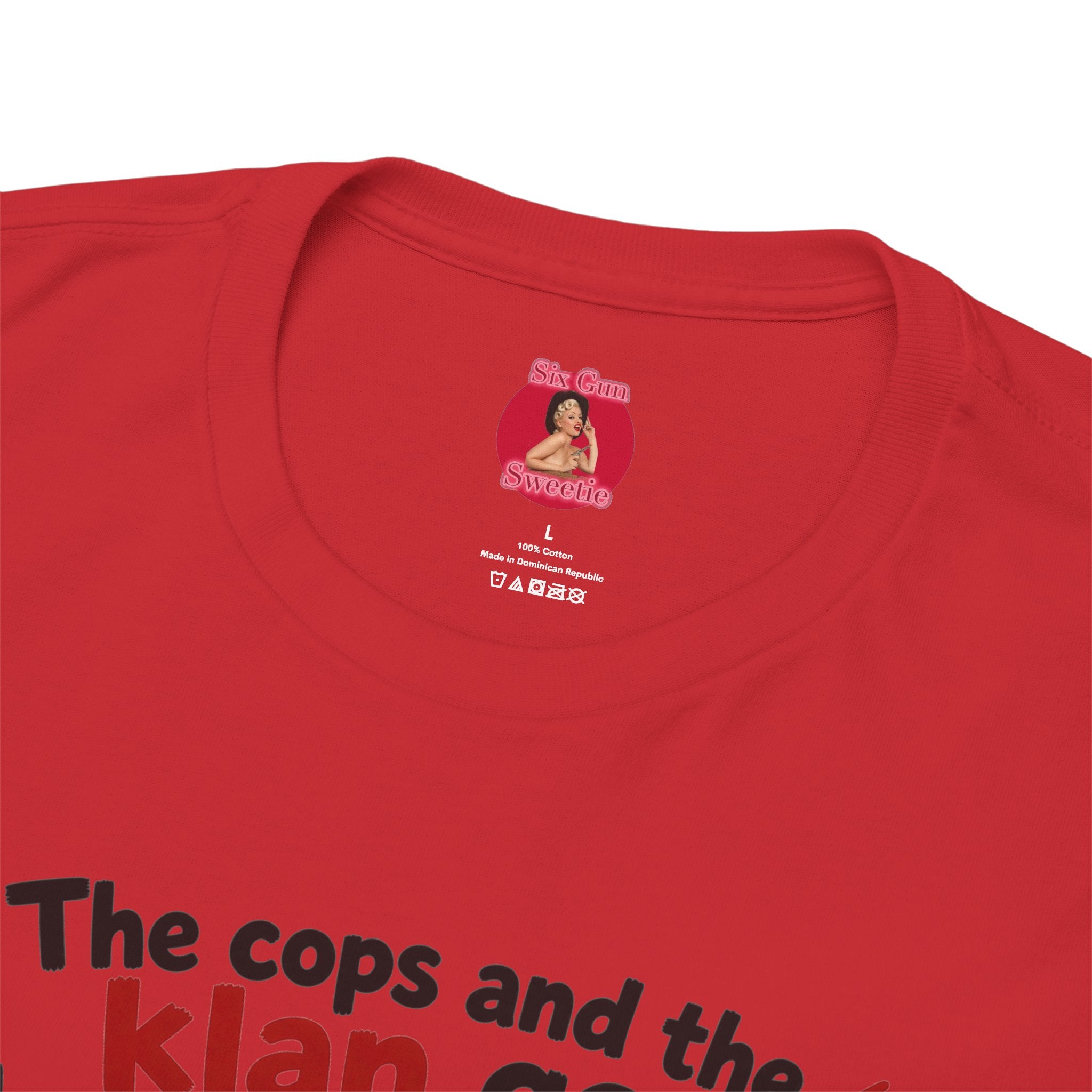 The Cops and the Klan go Hand in Hand Unisex Heavy Cotton Tee