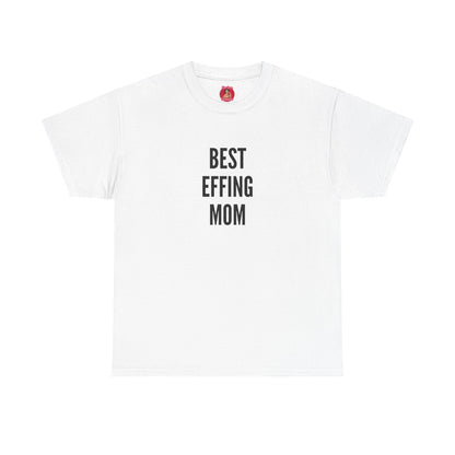 Best 'Effing Mom T-shirt