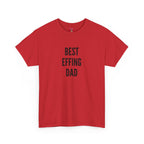 Best 'Effing Dad Unisex Tee