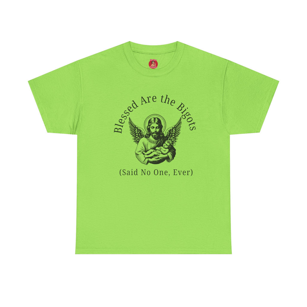 Satire Jesus Unisex Tee, Religious Tacky Blessed Be The Bigots Shirt, Separation of church and state, Protest Tee