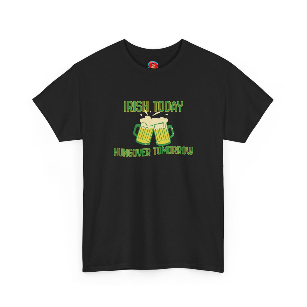 Irish Today, Hungover Tomorrow, St. Patrick's Day Shamrock Tee