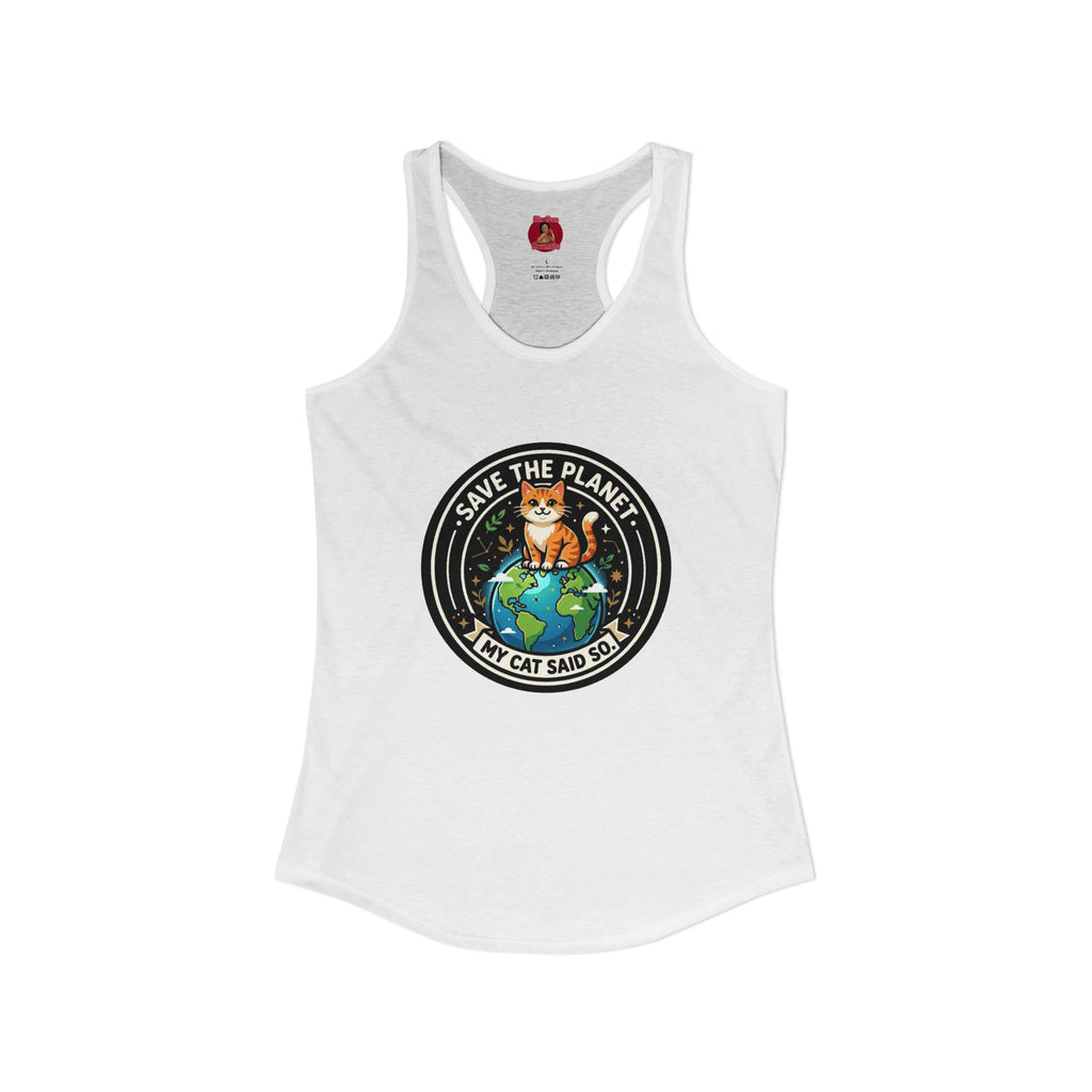 Earth Day Women's Racerback Tank — "Save the Planet, My Cat Says So"