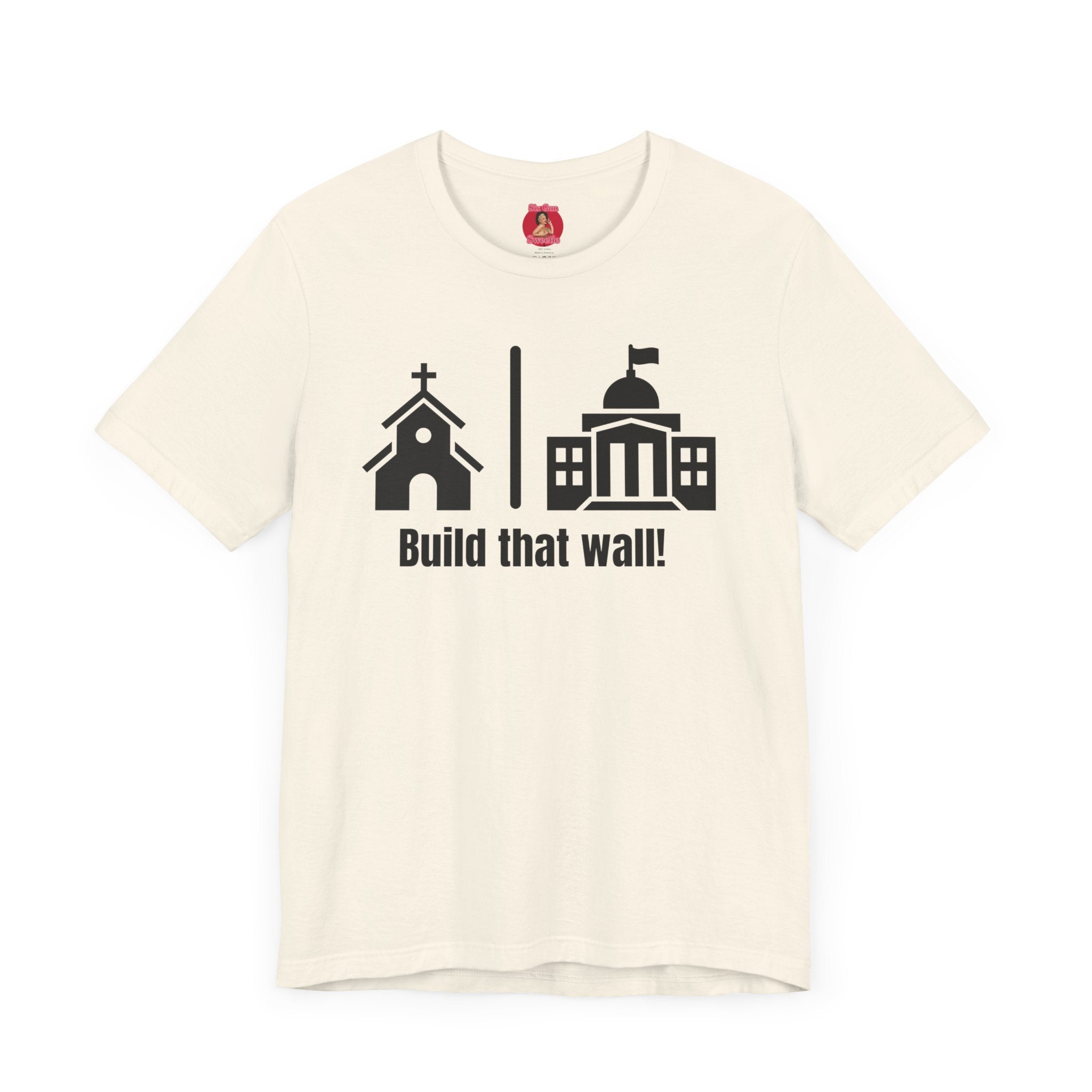 Build that Wall-Separation of Church and State - Unisex Tee