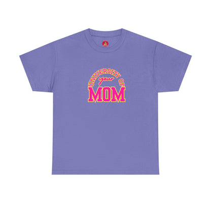 University of Your Mom Shirt athletic club T-shirt