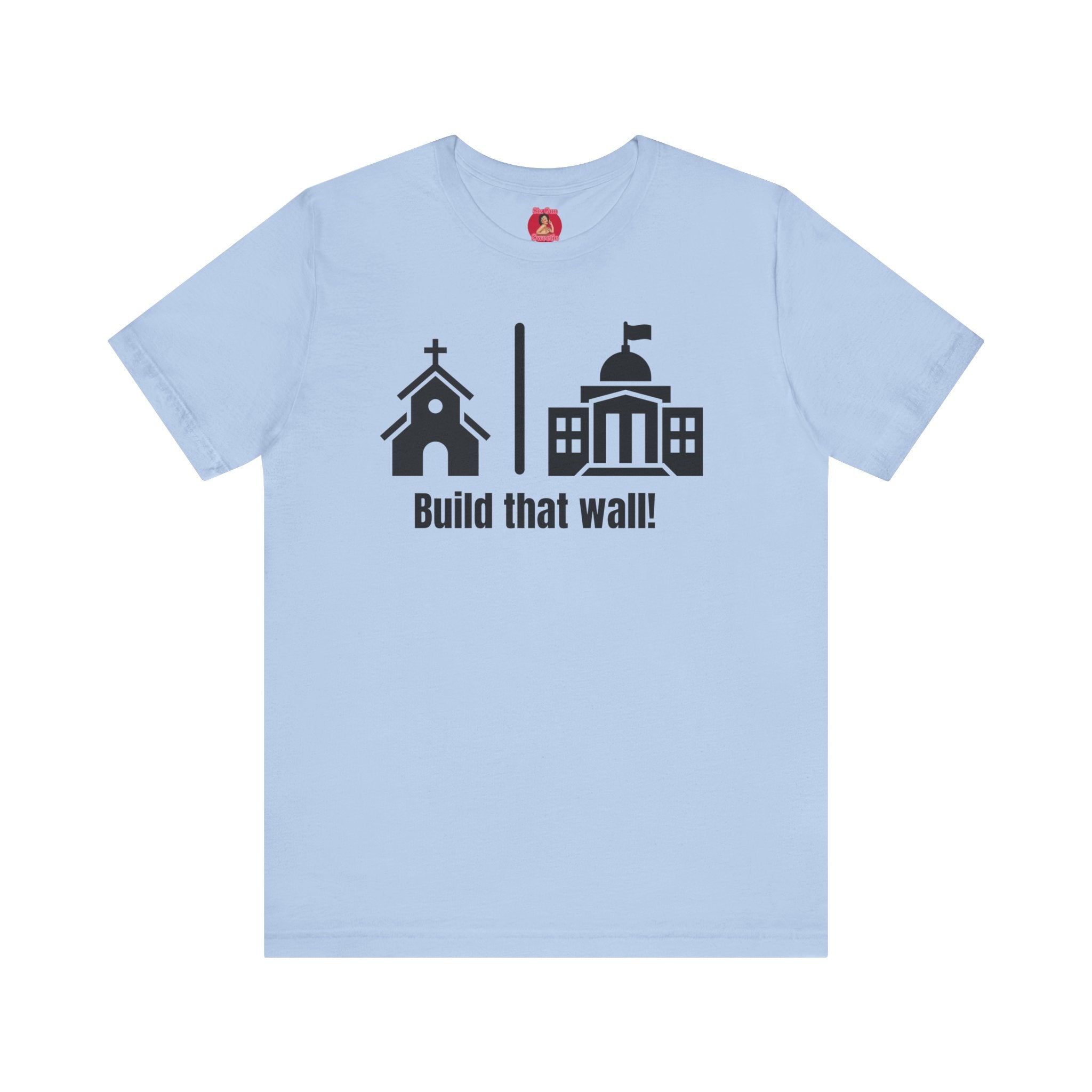 Build that Wall-Separation of Church and State - Unisex Tee